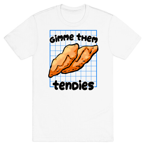 Gimme them Tendies T-Shirt