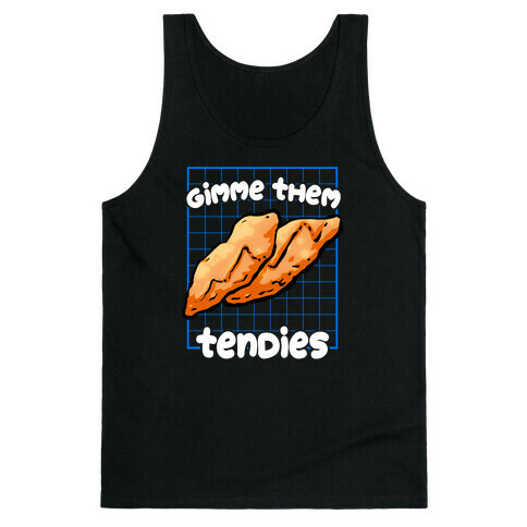 Gimme them Tendies Tank Top
