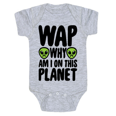 WAP Why Am I On This Planet Parody Baby One-Piece