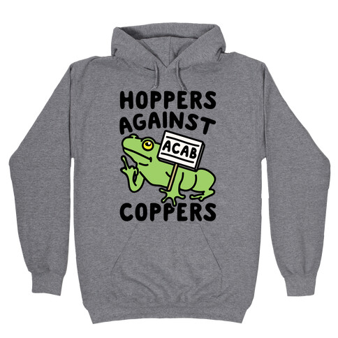 Hoppers Against Coppers Hooded Sweatshirt