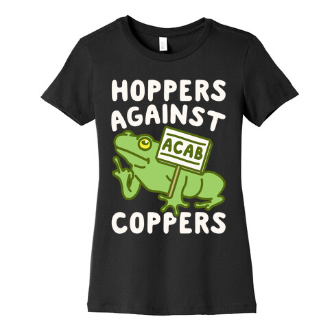 Hoppers Against Coppers White Print Womens T-Shirt