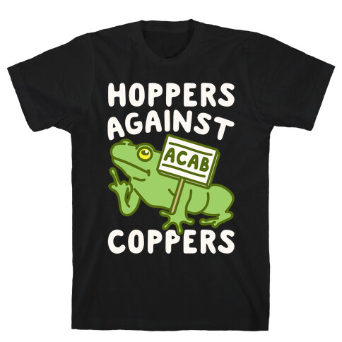 Hoppers Against Coppers White Print T-Shirt