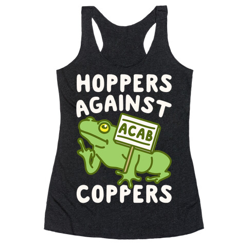 Hoppers Against Coppers White Print Racerback Tank Top