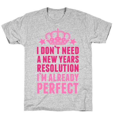 I'm Already Perfect T-Shirt