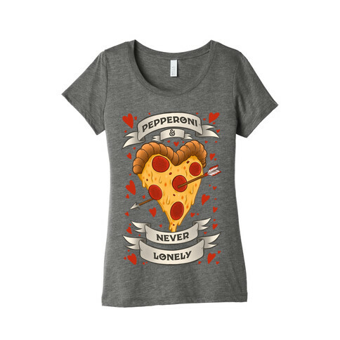 Pepperoni & Never Lonely Womens T-Shirt