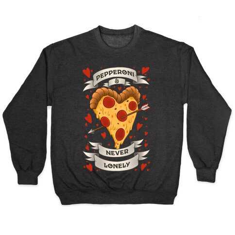 Pepperoni & Never Lonely Pullover