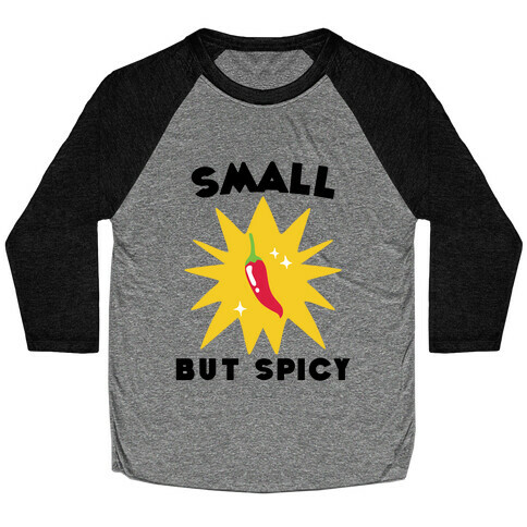 Small but Spicy Baseball Tee