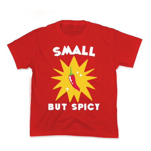 Small but Spicy Kids T-Shirt