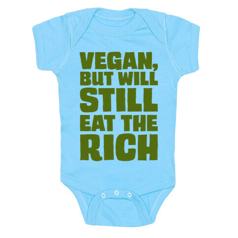 Vegan But Will Still Eat The Rich White Print Baby One-Piece