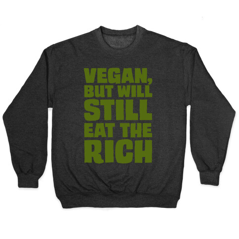 Vegan But Will Still Eat The Rich White Print Pullover
