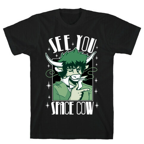 See You Space Cow T-Shirt