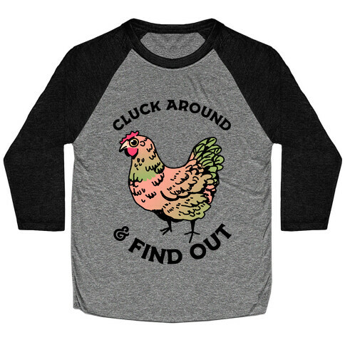 Cluck Around & Find Out Baseball Tee
