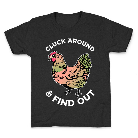 Cluck Around & Find Out Kids T-Shirt