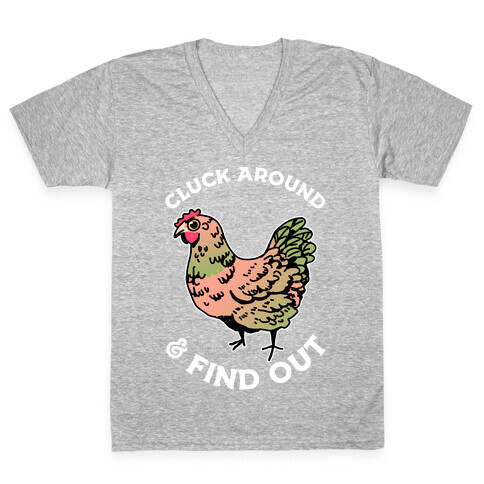Cluck Around & Find Out V-Neck Tee Shirt