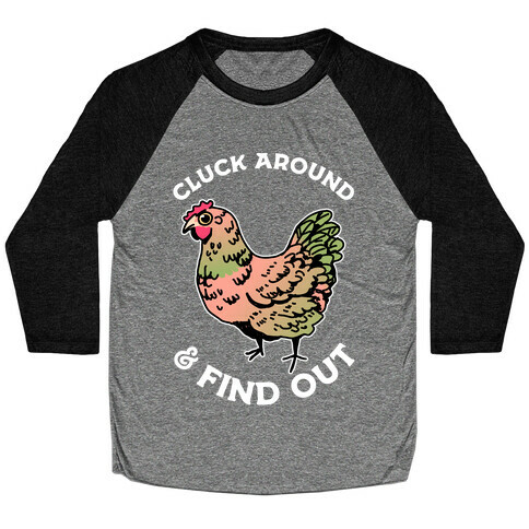 Cluck Around & Find Out Baseball Tee