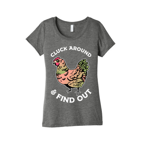 Cluck Around & Find Out Womens T-Shirt