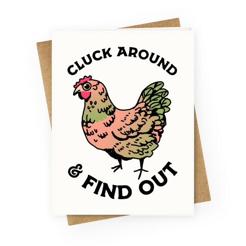Cluck Around & Find Out Greeting Card