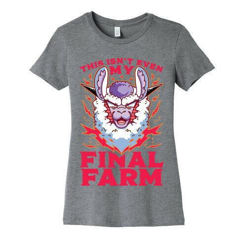 This Isn't Even My Final Farm Womens T-Shirt