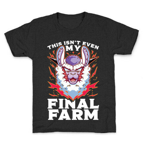 This Isn't Even My Final Farm Kids T-Shirt