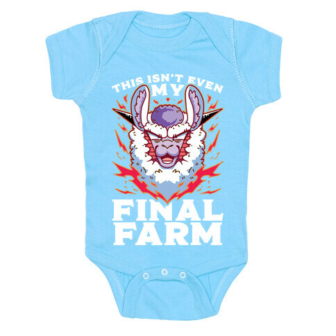 This Isn't Even My Final Farm Baby One-Piece
