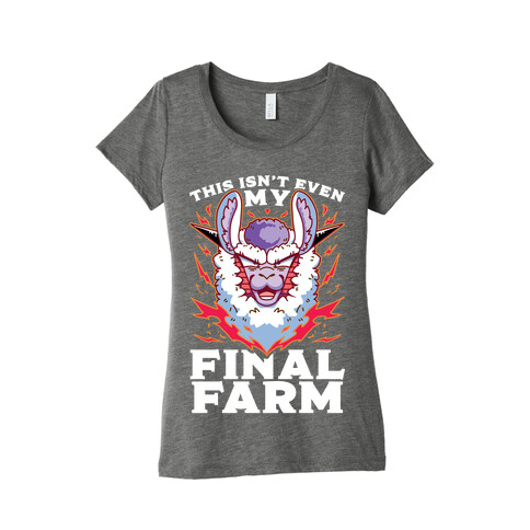 This Isn't Even My Final Farm Womens T-Shirt