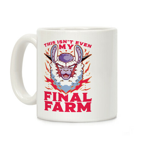 This Isn't Even My Final Farm Coffee Mug