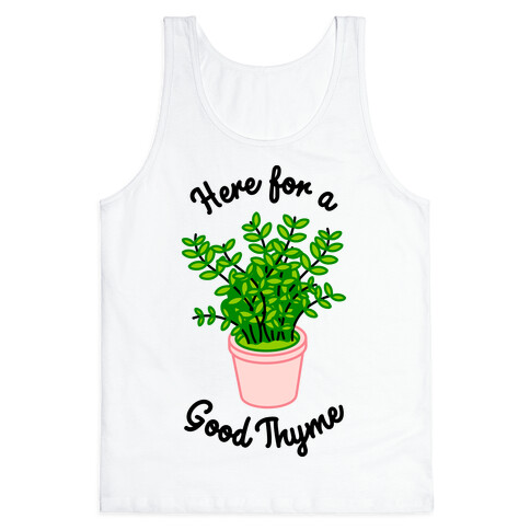 Here For a Good Thyme Tank Top