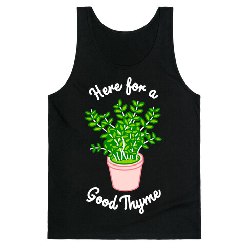 Here For a Good Thyme Tank Top