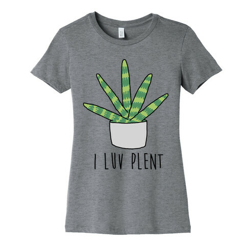 I Luv Plent Womens T-Shirt