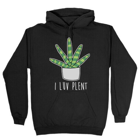 I Luv Plent Hooded Sweatshirt