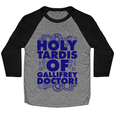 Holy TARDIS of Gallifrey Doctor Baseball Tee