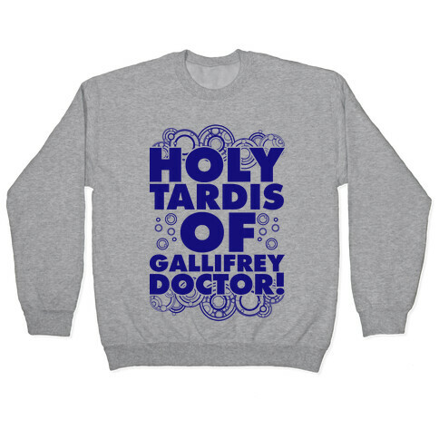 Holy TARDIS of Gallifrey Doctor Pullover