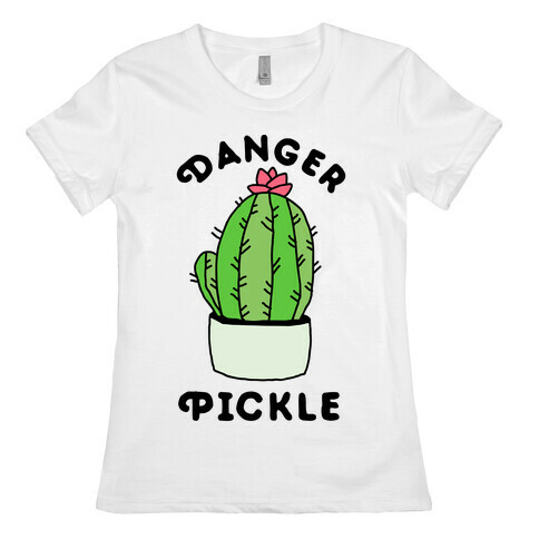 Danger Pickle  Womens T-Shirt