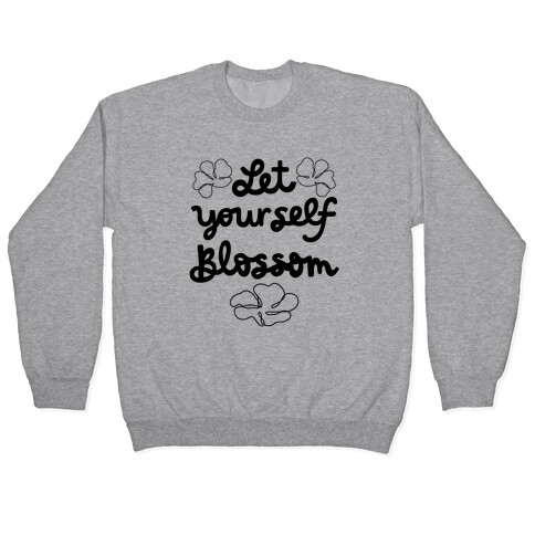 Let Yourself Blossom Pullover