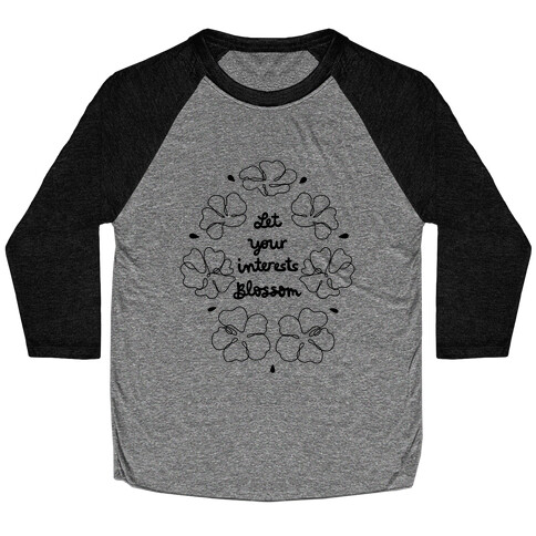 Let Your Interests Blossom Baseball Tee