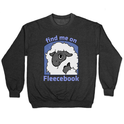Find Me On Fleecebook Pullover
