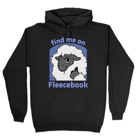 Find Me On Fleecebook Hooded Sweatshirt