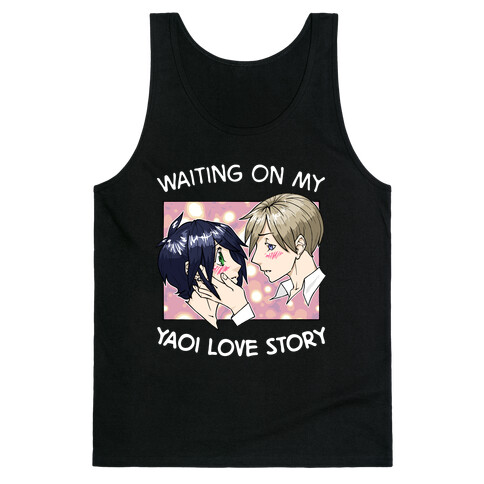 Waiting On My Yaoi Love Story Tank Top