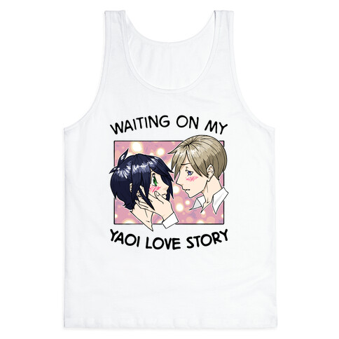 Waiting On My Yaoi Love Story Tank Top