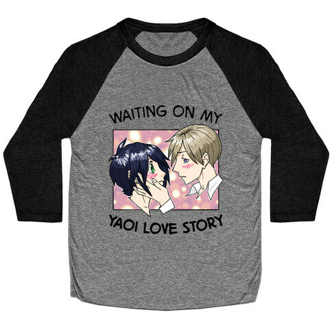 Waiting On My Yaoi Love Story Baseball Tee