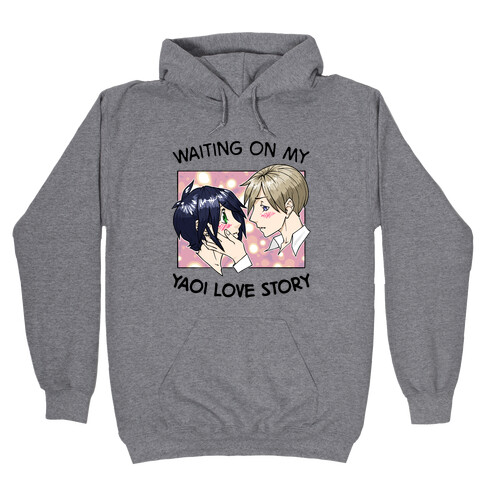 Waiting On My Yaoi Love Story Hooded Sweatshirt