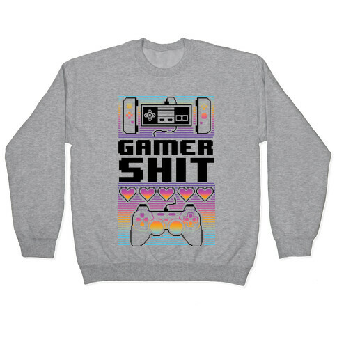 Gamer Shit Pullover