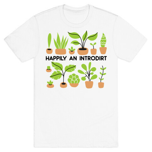 Happily An Introdirt T-Shirt
