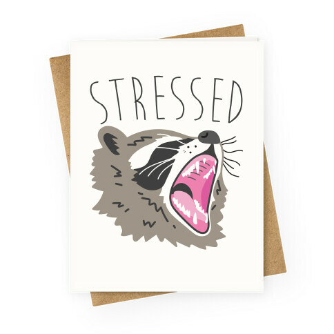 Stressed Raccoon Greeting Card