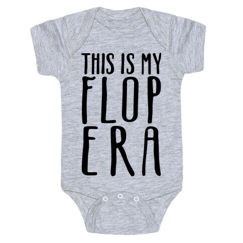 This Is My Flop Era Baby One-Piece