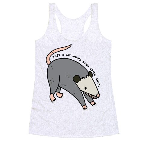 Just A Cat Who's Seen Some Shit Opossum Racerback Tank Top