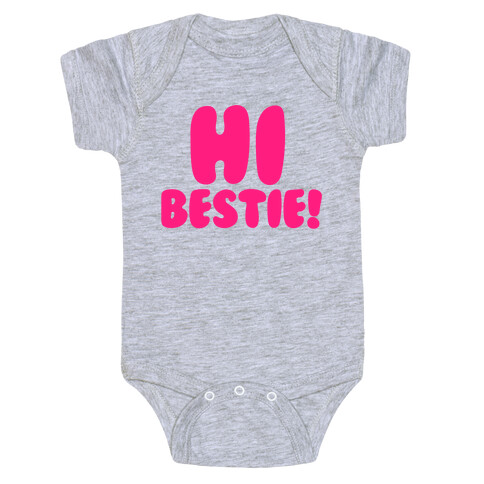 Hi Bestie  Baby One-Piece