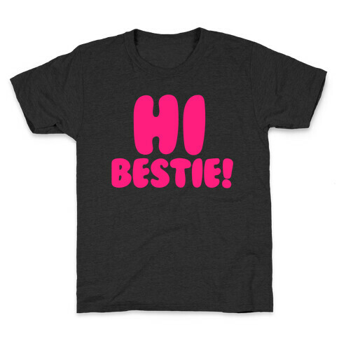 Hi Bestie White Print Kids T-Shirt