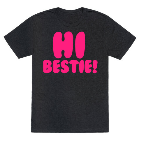 Hi Bestie White Print T-Shirt