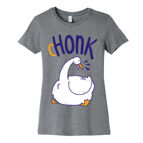 cHONK Womens T-Shirt